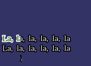 E525 39, la, la, la, la

La, la, la, la, la, la

J