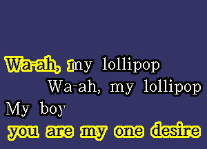 M zany 1011ip0p

Wa-ah, my lollipop
My boy
9157