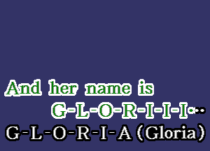 Em Es
(QuEi-RGEEEQEW
G-L-O-R-I-A(Gloria)