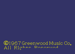 ((3)196 ( Greenwood Music Co.

All leCk h Dnu AAAAA