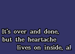 1133 over and done,
but the heartache
lives on inside, 31