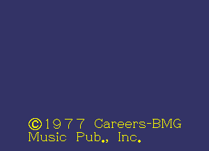 ((31977 Careers-BMG
Music Pub., Inc.