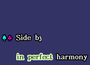 9 Side b)

m harmony