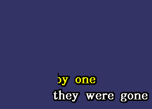 )y one
they were gone