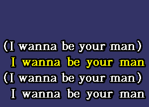 (I wanna be your man)
I wanna be your man
(I wanna be your man)

I wanna be your manl