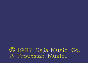 Q3198? Saja Music Co.
81 Troutman Music.