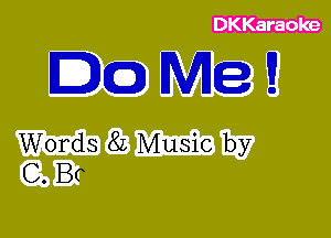 DKKaraoke

EQMEBU

WWW
Q)!