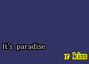 Ifs paradise

19m