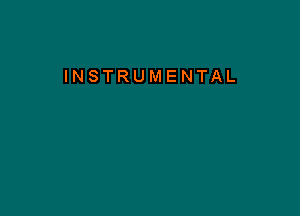 INSTRUMENTAL