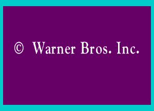 ((3 Warner Bros. Inc.