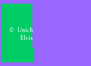 (9 Unich
Elvis