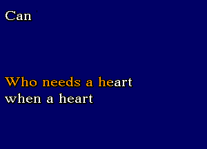 XVho needs a heart
When a heart