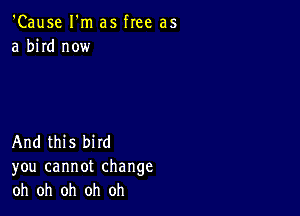 'Cause Fnuas hee as
a bhd now

And HUS bhd
you cannotchange
oh oh oh oh oh