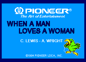 (U) FDIIDNEEW

7715- A)? ofEntertainment

C. LEWIS - A WRIGHT

0199 PIONEER LUCA, INC