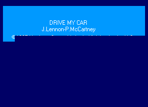 DRIVE MY CAR
J Lennon-P McCaItney