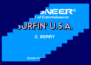 JNEER

. r ofEntertainment

adRFlN' USA.

C. BERRY

0199 PIP