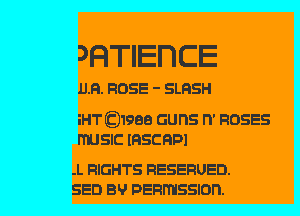 3FITIEI'ICE

UH. ROSE - SLFISH

iHT E)1aea Guns n' ROSES
mUSIc Inscapl

-L RIGHTS RESERUED.
SED BU DERMSSIOD.