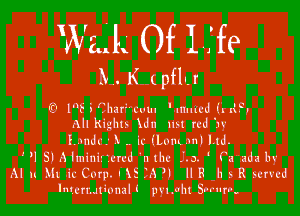 Wsz Of life

bu. K--( pflIJ'

E? l? i Charftcuu- 'murcd (u(F,
All klghts Mn mt red 'ay

Inndcx l - lc (Lonmn) Ltd.
'H S) A Imlnlrwrcd 'u the La. Pink by

Al n Mt .lc Corp. I KS 16)) II F -l1 s R served
Intetmtlonall pymht Sm'rn-