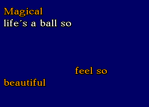 hdagkxu
life's a ball so

beautiful