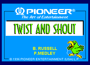 PIONEER

E3, RUSSELL
P.MEDLEY

01895 PIONEER ENTERTAINMENT