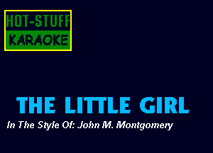 THE MWILIE GHIRIL

In The Style 0!.' John M. Montgomery
