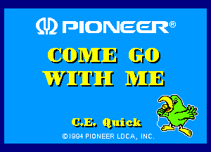 (U) FDIIDNEEW
C(IDMIE Gd!)

WII'II'IHI MIIE

NO P '15
0.3. Qui ck E

ad- 3x
0I99 PIONEER LUCA, INC