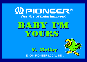 (U) FDIIDNEEW

7715- A)? ofEntertainment

BABY 1PM

YGDIUJRS

V. McCoy 5A. R
OIQM PIONEER LUCA, INC