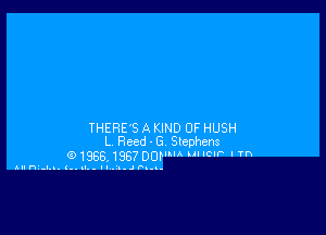 THERE 'S A KIND OF HUSH
L Reed - G Siemens
Q1966'1987 DONNA lll ICIP I Tn

AunI-Lt. (-.u.. II . Marni.