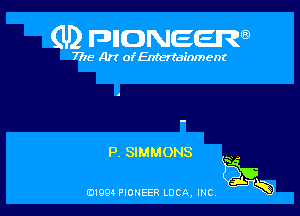 (U) FDIIDNEEW

7715- A)? ofEntertainment

P. SIMMONS

0199 PIONEER LUCA, INC