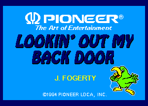 (U) FDIIDNEEW

7715- A)? ofEntertainment

J. FOGERTY

0199 PIONEER LUCA, INC