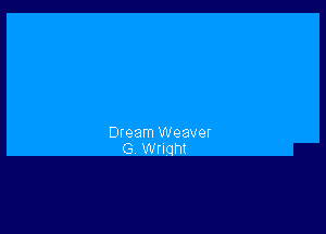 Dream Weaver
G Wright