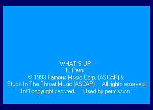 WHAT'S UP
L Petty
(9 1993 Famous Musrc Corp. IASCAPI 8x
Stuck In The Thtoal Musuc lASCAPl All rights Iesewed.
Int'l copyright secured Used by permission.