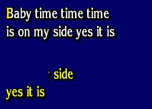 BdemeUmeHme
is on my side yes it is

' side
yes it is