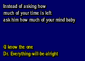 Instead of asking how
much of your time is left
ask him how much of your mind baby

(J know the one
Dr. Everythingwill-be-al...

IronOcr License Exception.  To deploy IronOcr please apply a commercial license key or free 30 day deployment trial key at  http://ironsoftware.com/csharp/ocr/licensing/.  Keys may be applied by setting IronOcr.License.LicenseKey at any point in your application before IronOCR is used.