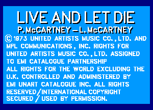 TS

RIGH

m THE lWORLD EXCLUDING THE
CONTROLLED m ADMINISTERED E5?

Em UNART CATALOGUE IRE)

CATALOGUE PARTNERSHIP

m

v...
E
N
T
R
.A
c

c
M
P

9
NFL COMMUNICATIONS , IRE) RIGHTS m

UNITED ARTISTS MUSIC CO.,LTD.
RESERVEDIINTERNATIONALACOFJRIGHT

SECURED I USED BY PERMISSION.

((3)1 73 UNITED ARTISTS GEES CO. , LTD. m