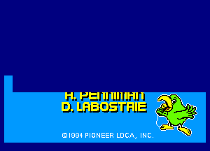 H. PEI II IIIHI I P
D. LHBOSTFIIE 5g

ad- 3x
0I99 PIONEER LUCA, INC