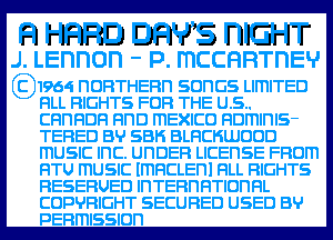 J?! W QFNS hm
J.-Lennon p. mCCHRTnEH'

E)1964 I'IUFITHEFIn SUHGS lelTED
FILL RIGHTS FOR THE U. 5..
CFII'IFIDFI FII'ID mEXICO FlelnlS-

TERED B? 535 BLFICHLIJUUD
mUSlC lnC. UI'IDEFI LICEI'ISE FRUm
FITU mUSlC lmFICLEnl FILL RIGHTS
RESERUED lnTEFlnFITanFlL
COPYRIGHT SECURED USED BY
PEFImlSSIDn