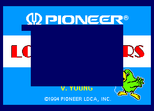 (U) anoweem

IE3 D

('2
V. YUUNb
j.

K

0199 PIONEER LUCA, INC