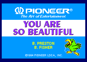 PIONEER

BESfEQN
B. FISHER

01994 PIONEER DOA, (HE