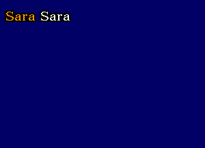 Sara Sara