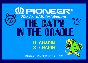 (U) FDIIDNEEW

7715- A)? ofEntertainment

H. CHAPIN
S. CHAPIN

0199 PIONEER LUCA, INC