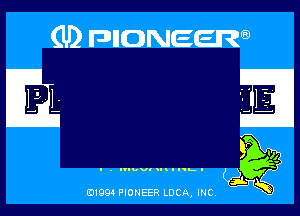 (U) anoweem

5 I

j.
019911 PIONEER LDCA mc K