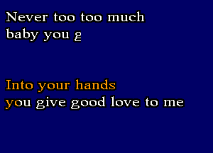 Never too too much
baby you g

Into your hand...

IronOcr License Exception.  To deploy IronOcr please apply a commercial license key or free 30 day deployment trial key at  http://ironsoftware.com/csharp/ocr/licensing/.  Keys may be applied by setting IronOcr.License.LicenseKey at any point in your application before IronOCR is used.