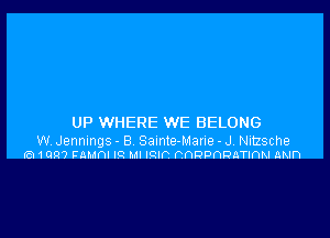 UP WHERE WE BELONG

W Jennings - B. Sainte-Marle - J. Nitzsche
ra 1 am rmmm IQ MI mm nappnpmmm awn