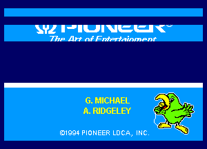 352 IJIIUIVlzlzn (u

77m1 Arr nf anPrfainmPnr

G. MICHAEL
A. RIDGELEY

E11994 PIONEER LUCA, INC.