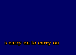 3 carry on to carry on