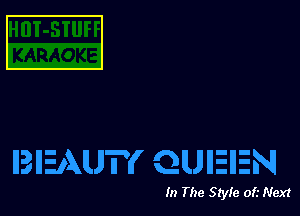 C3

IBIIEAUTY QUEEN!

In The Style of.- Next