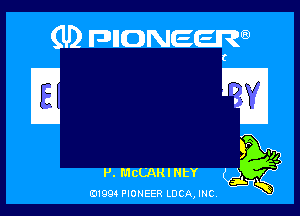 (U) FDIIDNEEW

g ?

'5
P. MCCARINtY

ad- 3x
0199 PIONEER LUCA, INC