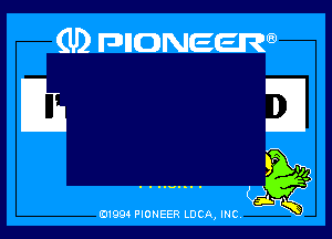 (U) anoweem

I131 E

5

ad- 3x
0199 PIONEER LDCA INC