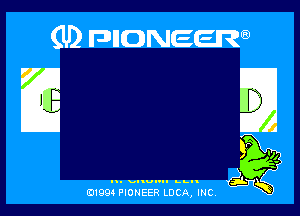 (U) FDIIDNEEW

Q

Iii lw I'll .H Q
0199 PIONEER LUCA INC